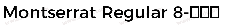 Montserrat Regular 8字体转换 Montserrat Regular 8字体转换